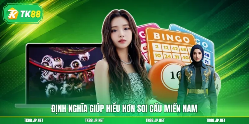 Soi Cầu Miền Nam - Cơ Sở Kiếm Lợi Nhuận Khủng Môn Số Học