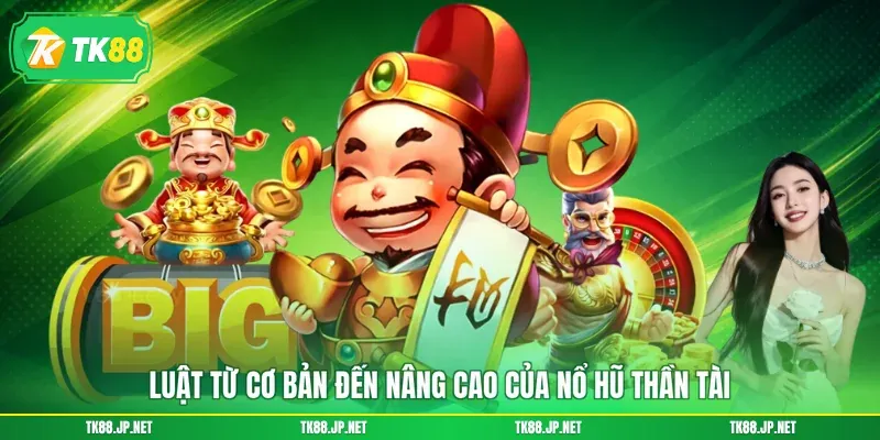Nổ Hũ Thần Tài - Quay Là Có Lộc, Phát Tài Cực Nhanh