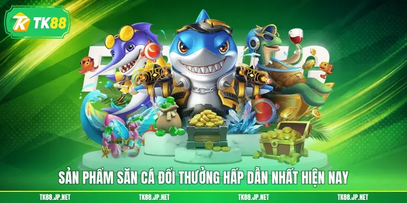 Bắn Cá Đổi Thưởng - Giải Trí Đại Dương, Rinh Quà Cực Chất