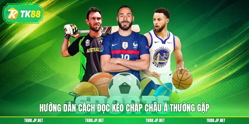 Kèo châu Á - Khám Phá Quy Luật Và Tỷ Lệ Cược Trực Tuyến - TK88