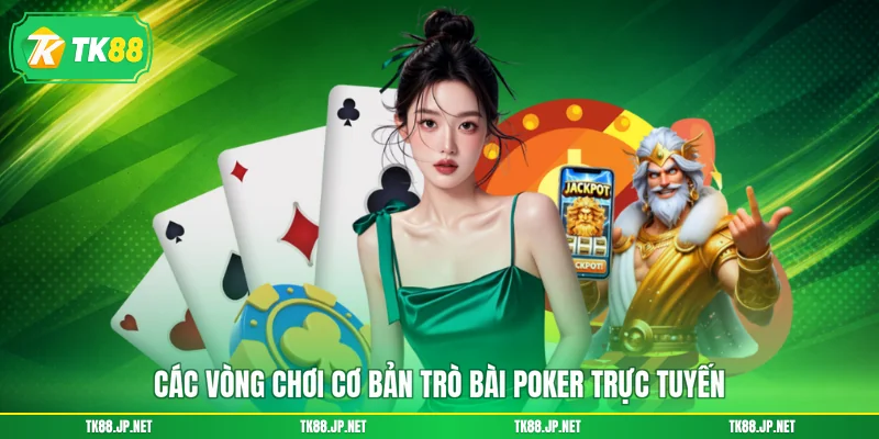 Poker Online - Game Đấu Trí Đỉnh Cao, Săn Thưởng Cực Lớn - TK88
