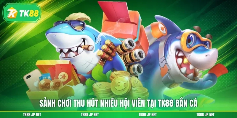 TK88 Bắn Cá - Khám Phá Đại Dương Bao La, Săn Quà Thật Đã