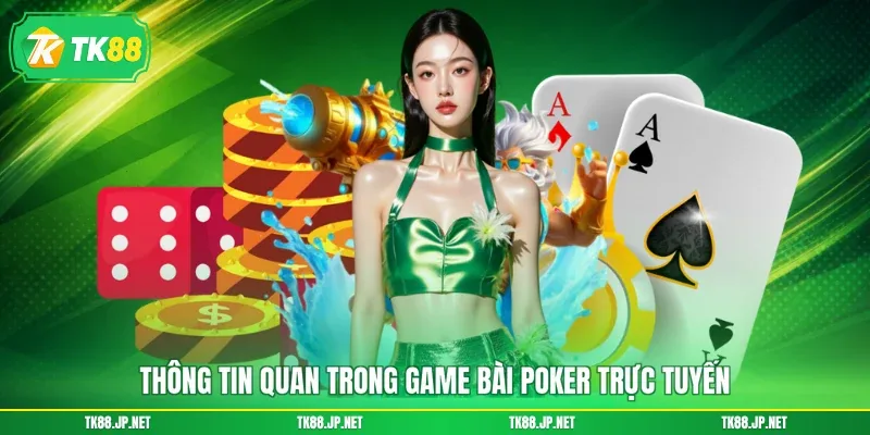 Poker Online - Game Đấu Trí Đỉnh Cao, Săn Thưởng Cực Lớn - TK88